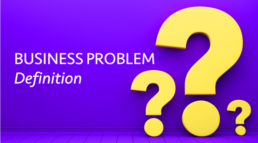 business problem definition picture