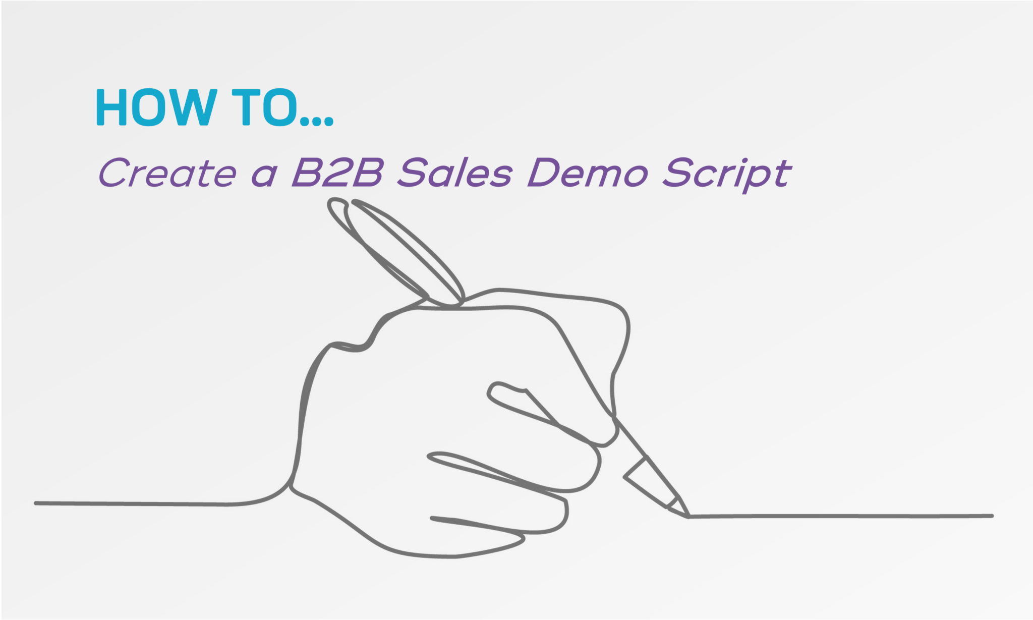 How to Create a B2B Sales Demo Script - Product Management University